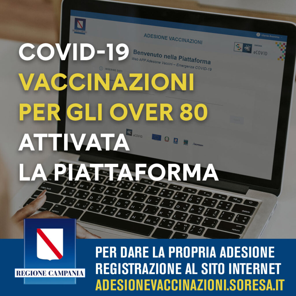 COVID-19, REGIONE CAMPANIA, VACCINAZIONE POPOLAZIONE OVER 80: ATTIVA LA PIATTAFORMA INFORMATICA PER LE ADESIONI.