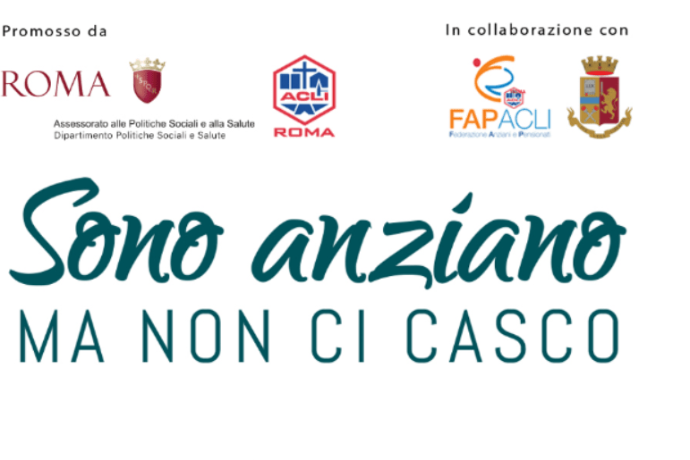 “SONO ANZIANO MA NON CI CASCO”, PRESENTAZIONE IN CAMPIDOGLIO