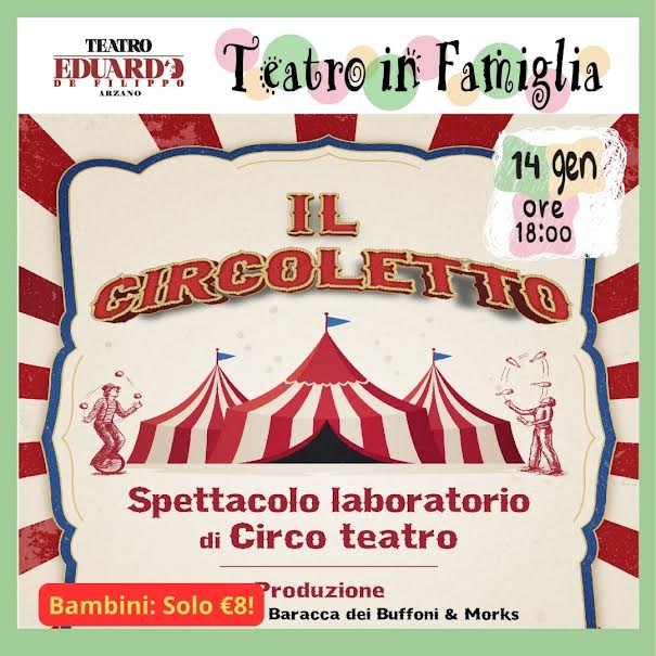 TEATRO IN FAMIGLIA. BARACCA DEI BUFFONI E MORKS PRESENTANO LO SPETTACOLO LABORATORIO “CIRCOLETTO” DOMENICA 14 GENNAIO – ORE 18