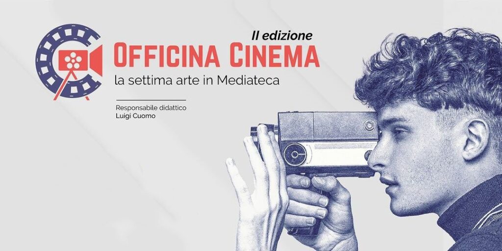 OFFICINA CINEMA – LA SETTIMA ARTE IN MEDIATECA – II EDIZIONE