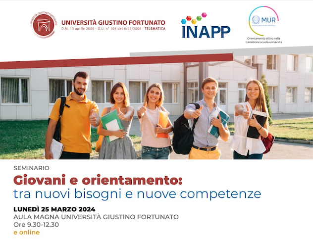 GIOVANI E ORIENTAMENTO TRA NUOVI BISOGNI E NUOVE COMPETENZE, AULA MAGNA UNIVERSITÀ GIUSTINO FORTUNATO