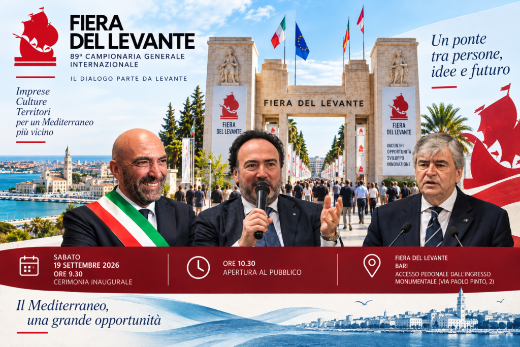 FIERA DEL LEVANTE 2026, MAZZI INAUGURA L’89ª CAMPIONARIA: BARI TORNA CROCEVIA DI IMPRESE, CULTURE E MEDITERRANEO